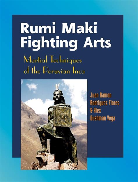 peruvian fighting style|Rumi Maki – Inca Fighting Style or Modern Martial Art of.